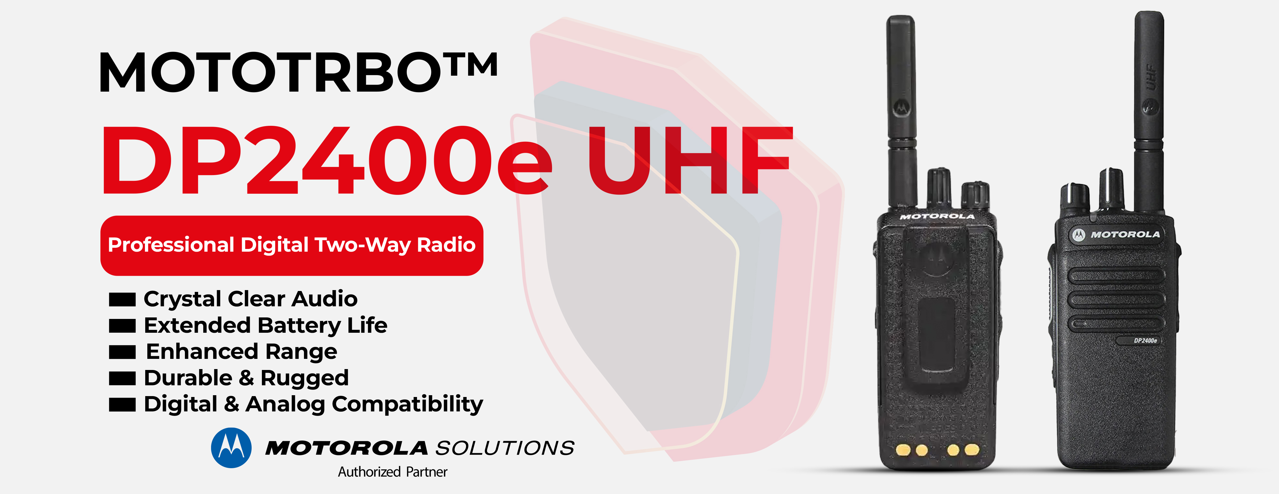 Motorola DP2400e UHF — Reliable. Clear. Connected