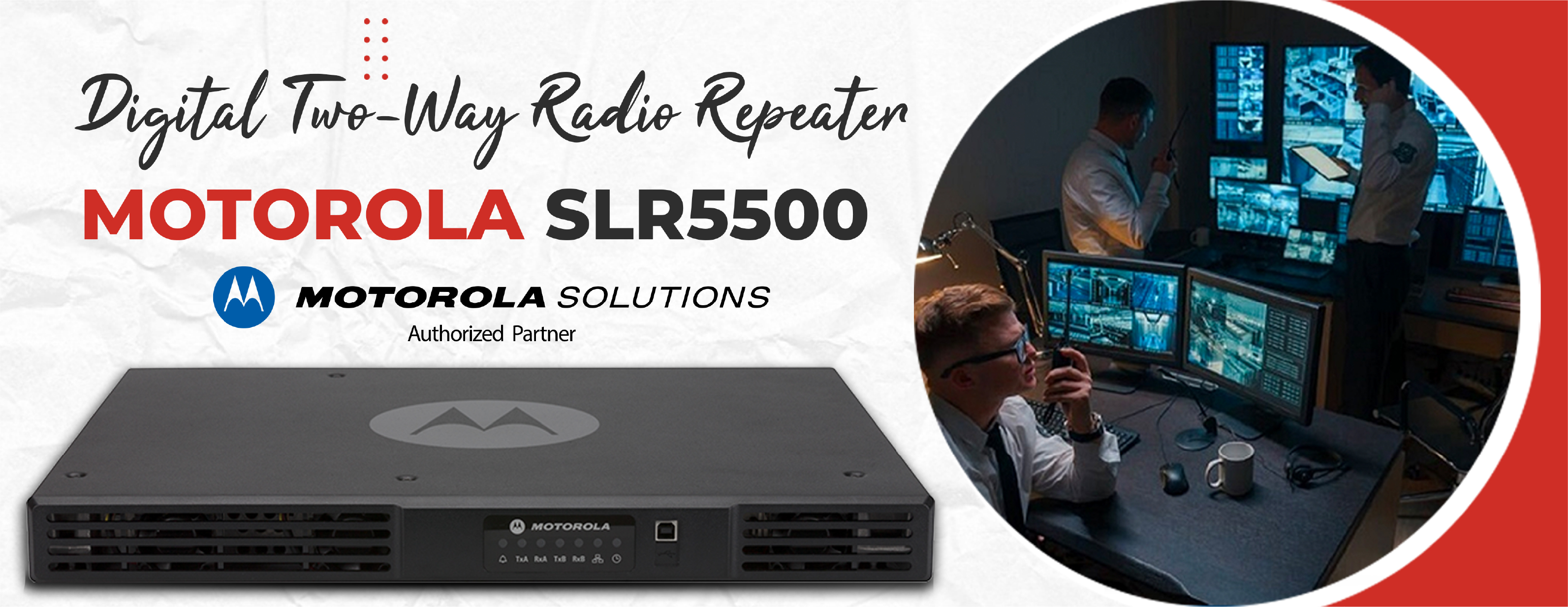MOTOTRBO™ SLR5500 — Powering Your Network
